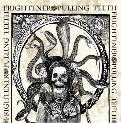 Pulling Teeth / Frightener : Pulling Teeth / Frightener (7", Sol)